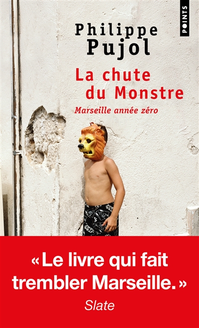 La chute du monstre : Marseille année zéro