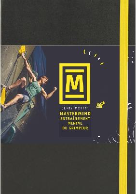Mastermind : entraînement mental du grimpeur