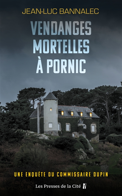 Une enquête du commissaire Dupin. Vendanges mortelles à Pornic