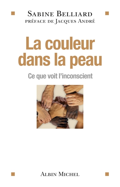 La couleur dans la peau : ce que voit l'inconscient
