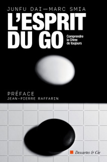 L'esprit du go : comprendre la Chine de toujours