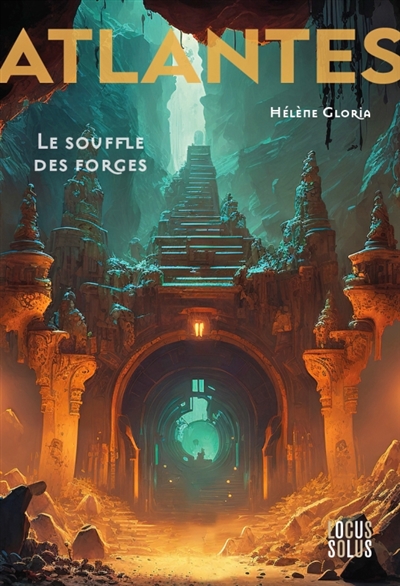 Atlantes. Vol. 2. Le souffle des forges